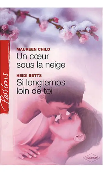 Un coeur sous la neige ; Si longtemps lo