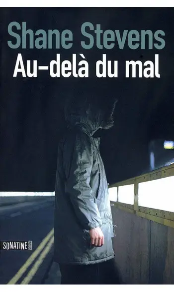Au delà du mal ( Shane STEVENS )