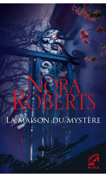 La maison du mystère ( Nora Roberts )