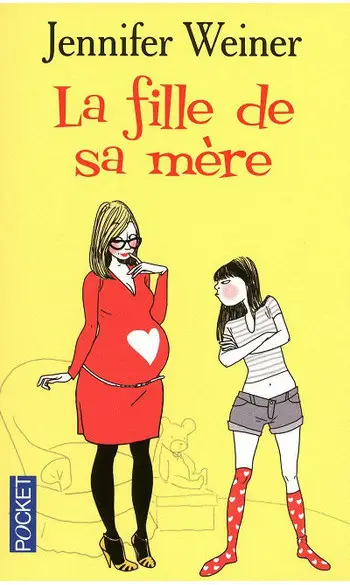 La fille de sa mère ( Jennifer Weiner )