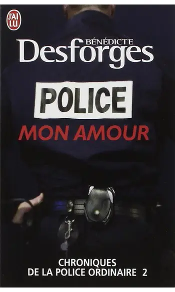 Police mon amour ( B Desforges )