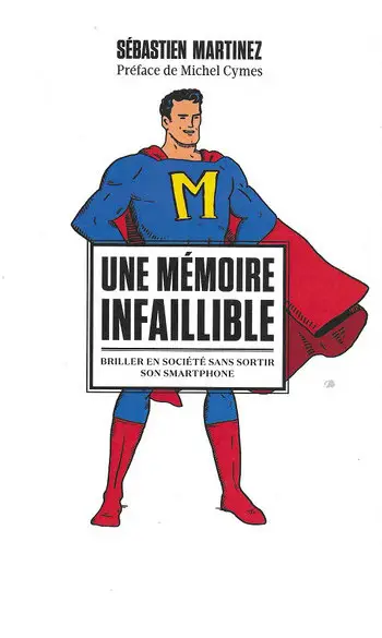 Une mémoire infaillible ( Sébastien Mart