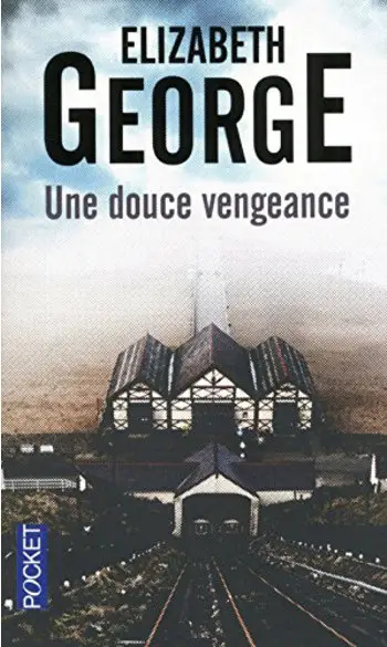 Une douce vengeance ( Elizabeth GEORGE