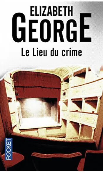 Le Lieu du crime ( Elizabeth GEORGE )