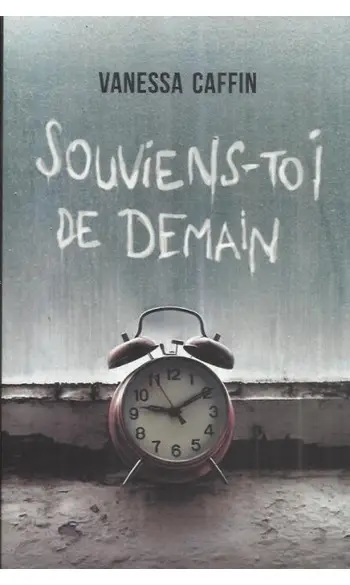 Souviens-toi de demain ( Vanessa Caffin