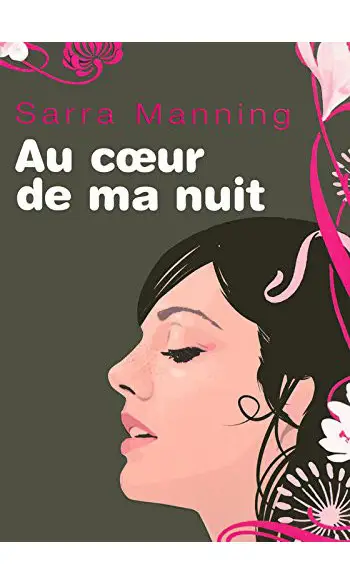 Au cœur de ma nuit ( Sarra Manning )