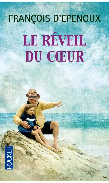 Le Réveil du cœur ( François d' EPENOUX
