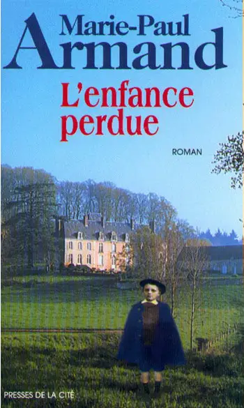 L'enfance perdue ( Marie-Paul ARMAND )