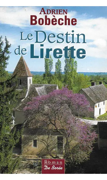 Le destin de Lirette ( Adrien BOBECHE )