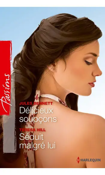 Délicieux soupçons - Séduit malgré lui
