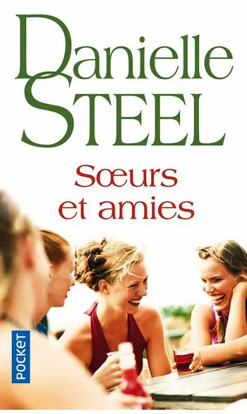 Soeurs et amies ( Danielle STEEL )
