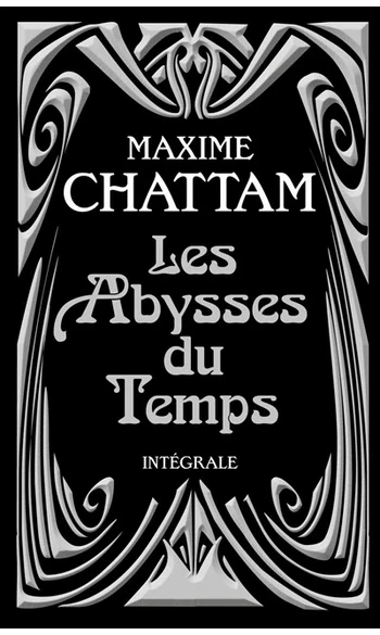 Les Abysses du temps: Intégrale ( Chatta