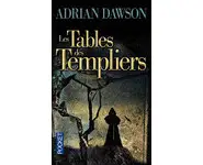 Les Tables des Templiers ( Adrian Dawson