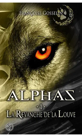 Alphas 1 : La revanche de la louve ( Fra