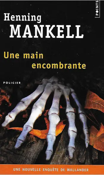 Une main encombrante ( H . Mankell )