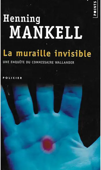 La Muraille invisible ( Henning Mankell