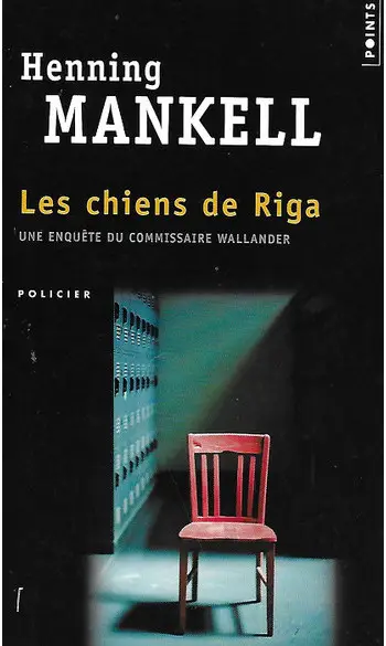Les Chiens de Riga ( Henning Mankell )