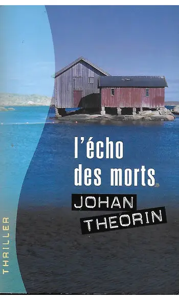 L'Écho des morts ( Johan Theorin )