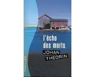 L'Écho des morts ( Johan Theorin )