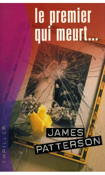 Le premier qui meurt ( James Patterson )