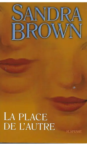 La Place de l'autre ( Sandra Brown )