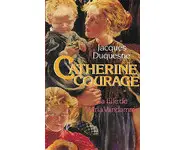 Catherine Courage ( Jacques Duquesne )
