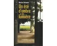 Un été d'ombre et de lumière ( Delomme M