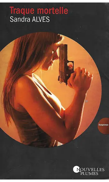 Traque mortelle ( Sandra Alves )