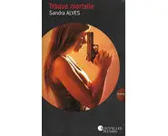 Traque mortelle ( Sandra Alves )