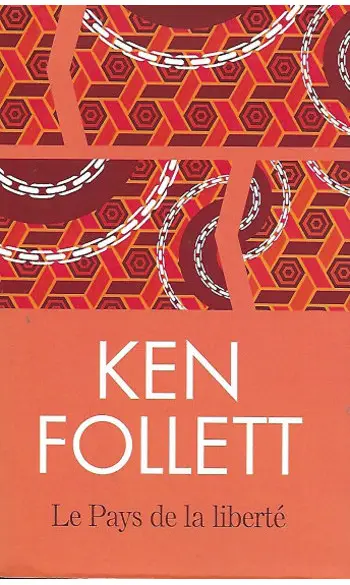 Le Pays de la liberté ( Ken Follett )