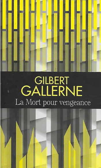 La mort pour vengeance ( G Gallerne )