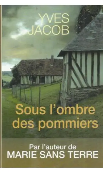 Sous l'ombre des pommiers ( Yves Jacob )