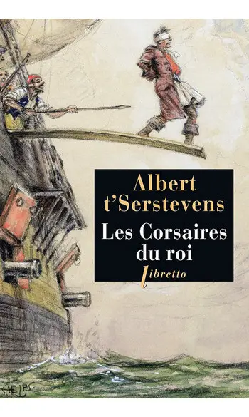 Les corsaires du roi ( A t'Serstevens )
