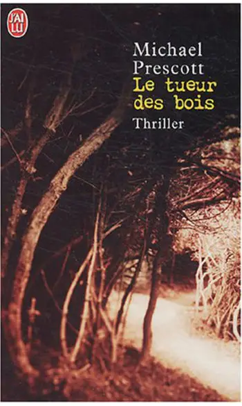 Le Tueur des bois ( Michael Prescott )