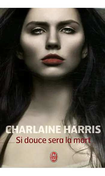 Si douce sera la mort ( Charlaine Harris