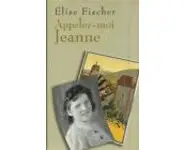 Appelez-moi Jeanne ( Elise Fischer )