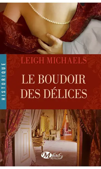 Le Boudoir des délices ( Leigh Michaels