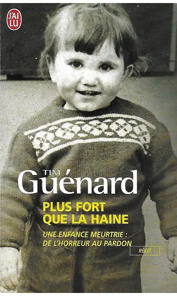 Plus fort que la haine ( Tim Guenard )