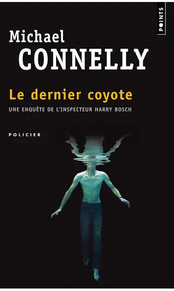 Le Dernier coyote ( Michael Connelly )
