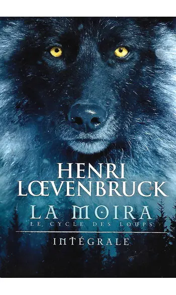 La Moïra, Intégrale ( Henri Loevenbruck