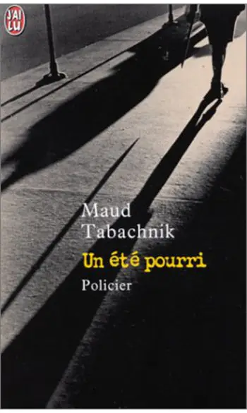 Un été pourri ( Maud Tabachnik )