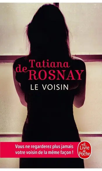 Le Voisin ( Tatiana de Rosnay )