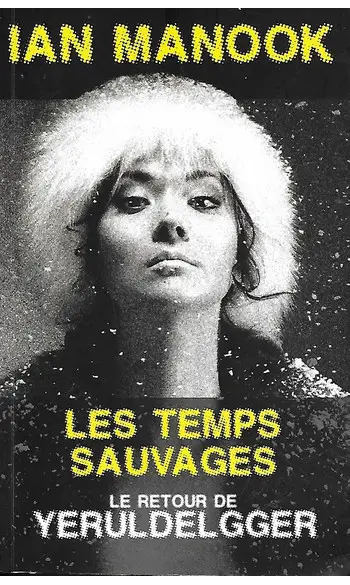 Les Temps sauvages ( Ian Manook )