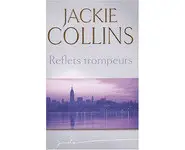 Reflets trompeurs ( Jackie Collins )