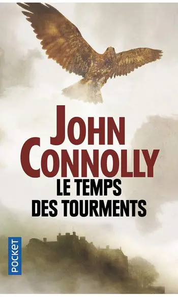 Le Temps des tourments ( John CONNOLLY