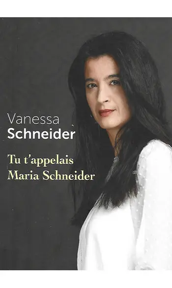 Tu t'appelais Maria Schneider ( Schneide