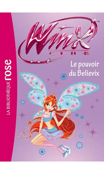 Winx Club 34 - Le pouvoir du Believix