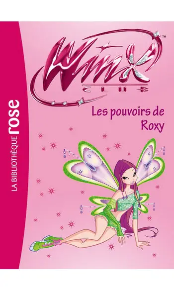Winx Club 38 - Les pouvoirs de Roxy