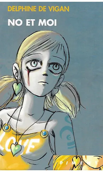 No et moi ( Delphine de Vigan )