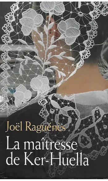 La Maîtresse de Ker-Huella ( J Raguénès